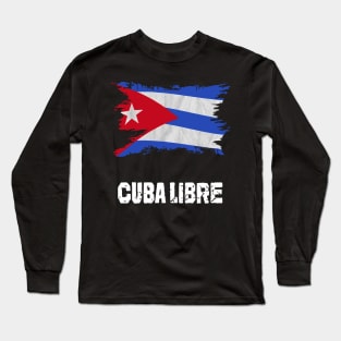 Cuba Libre Cuban Flag patria y vida Long Sleeve T-Shirt